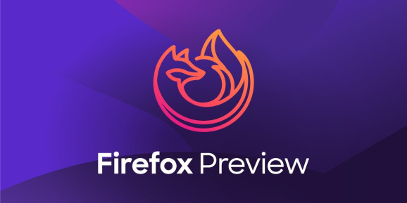 Mozilla启动适用于Android的Firefox Preview项目，基于Blink引擎