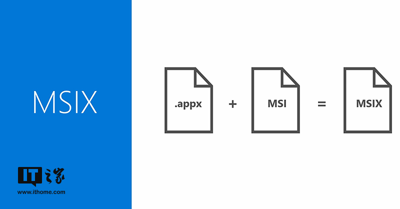 微软Windows 10全新MSIX文件格式：.appx + MSI+1.jpg